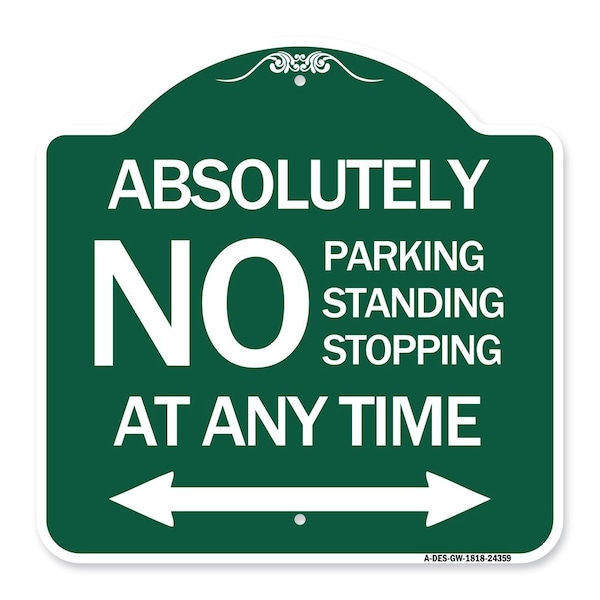 Absolutely No Parking Standing or Stopping at Anytime with Bidirectional Arrow, A-DES-GW-1818-24359